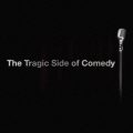 The Tragic Side of Comedy (2009)
