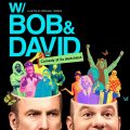 W/ Bob and David (2015)